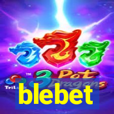 blebet