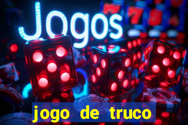 jogo de truco grátis 360