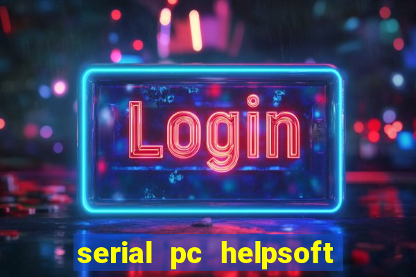 serial pc helpsoft driver updater