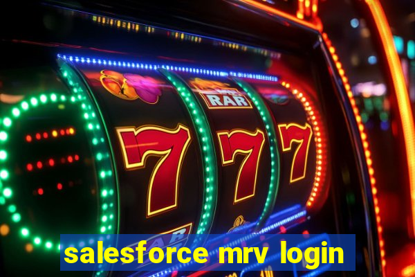 salesforce mrv login