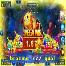 brazino 777 qual melhor jogo