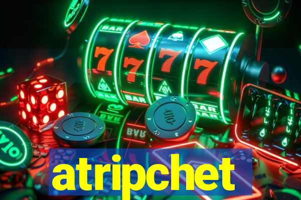 atripchet