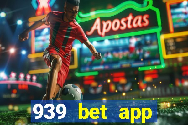 939 bet app download apk