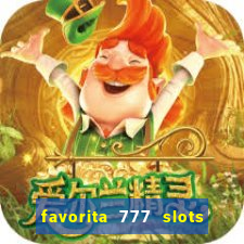 favorita 777 slots é confiável