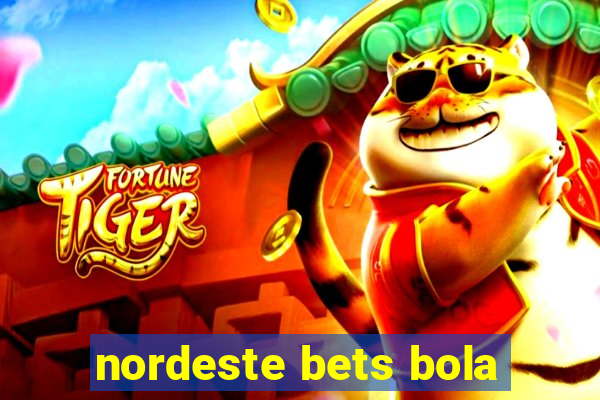 nordeste bets bola