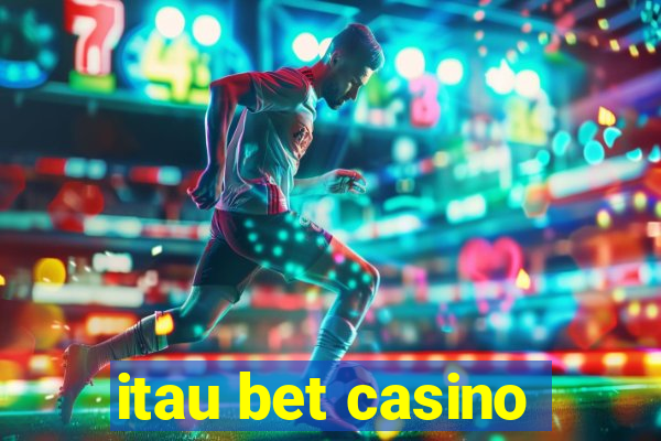 itau bet casino