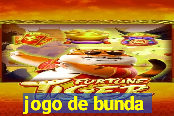 jogo de bunda