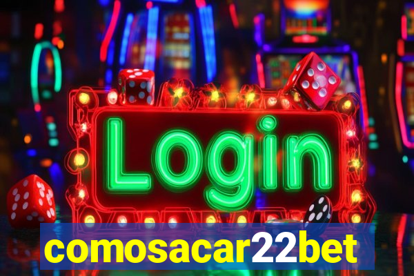 comosacar22bet