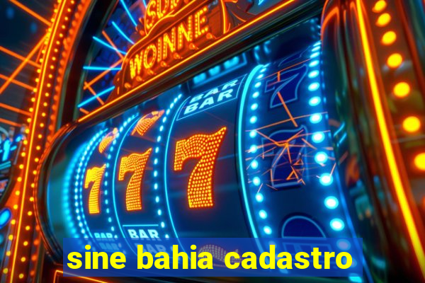 sine bahia cadastro