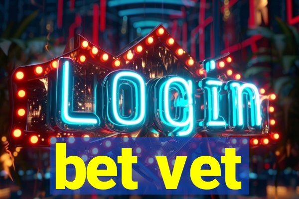 bet vet