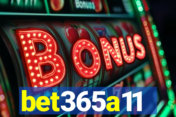 bet365a11