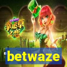 betwaze