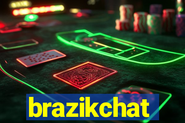 brazikchat