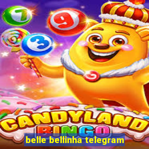 belle bellinha telegram