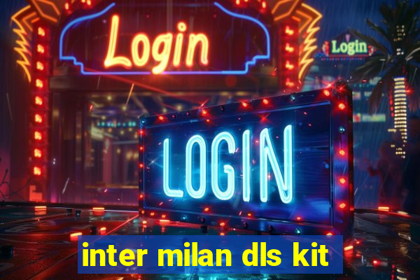 inter milan dls kit