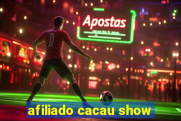 afiliado cacau show