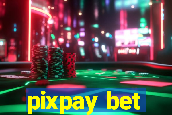 pixpay bet