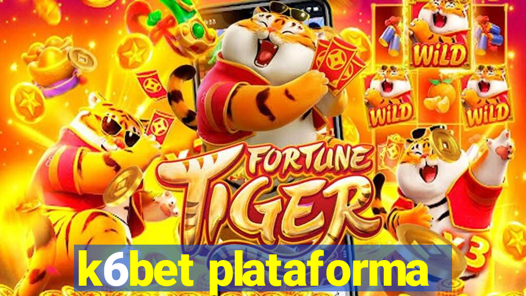 k6bet plataforma