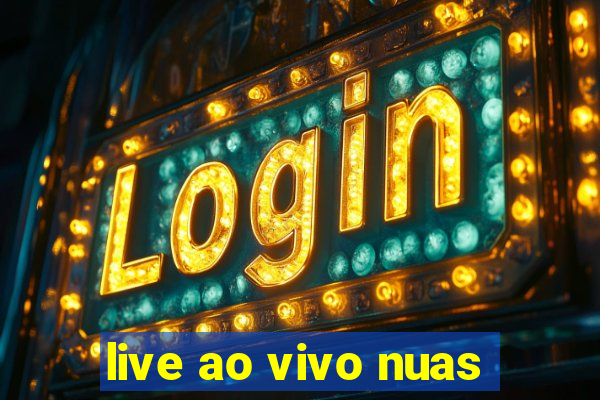 live ao vivo nuas