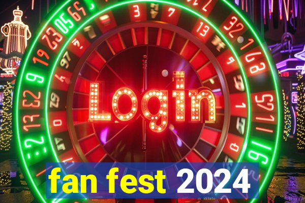 fan fest 2024