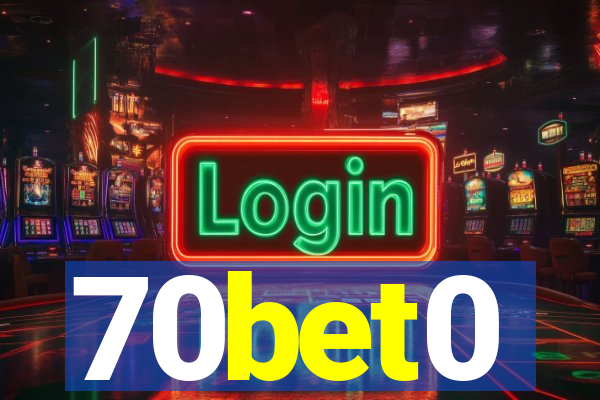 70bet0