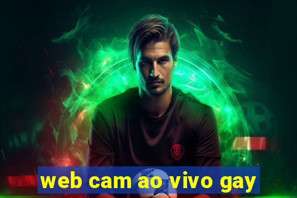 web cam ao vivo gay