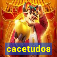 cacetudos