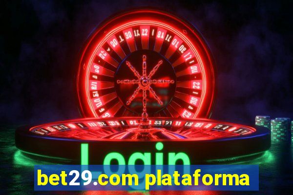 bet29.com plataforma