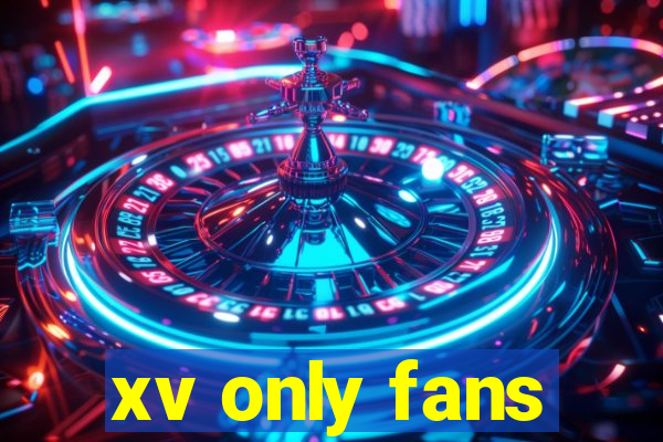 xv only fans