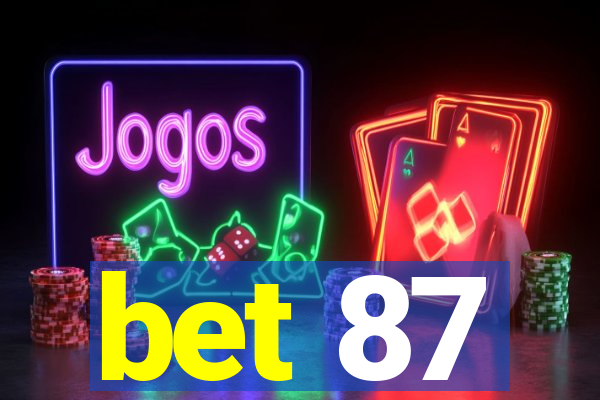 bet 87