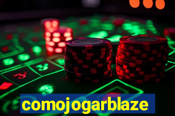 comojogarblaze