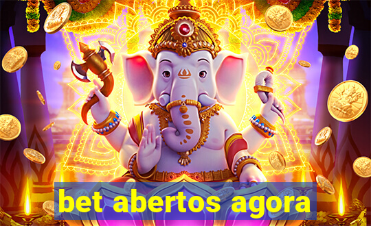 bet abertos agora