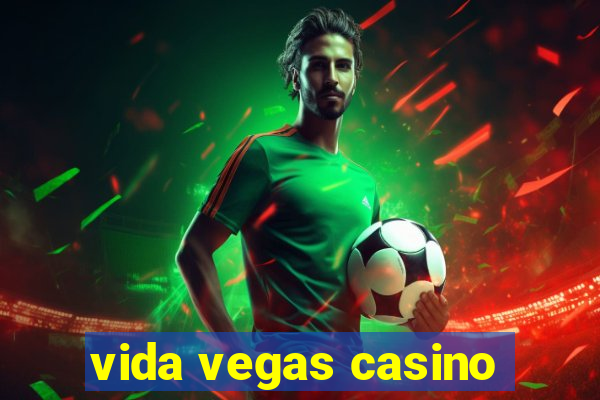 vida vegas casino