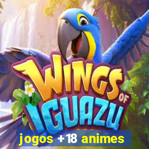 jogos +18 animes