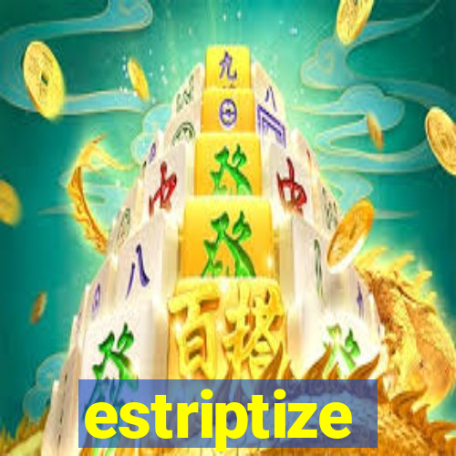 estriptize