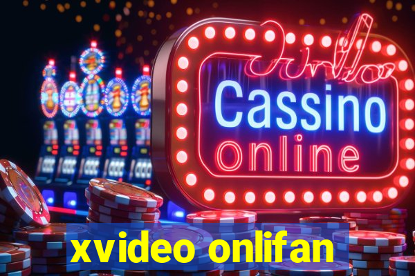 xvideo onlifan