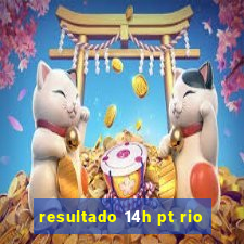 resultado 14h pt rio