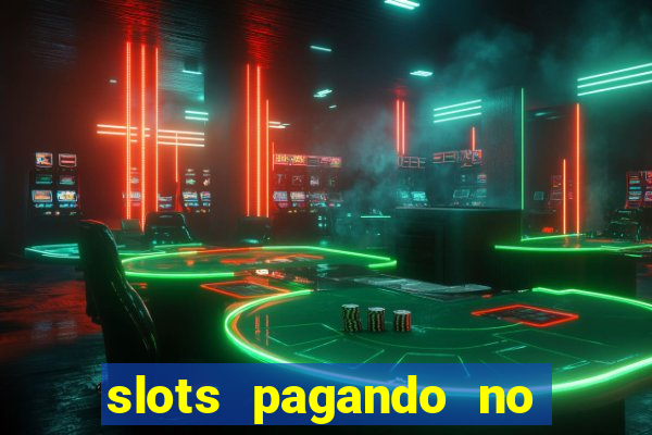 slots pagando no cadastro 2024