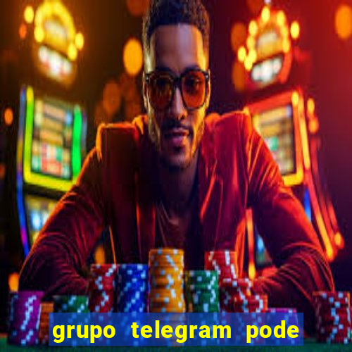 grupo telegram pode tudo gay