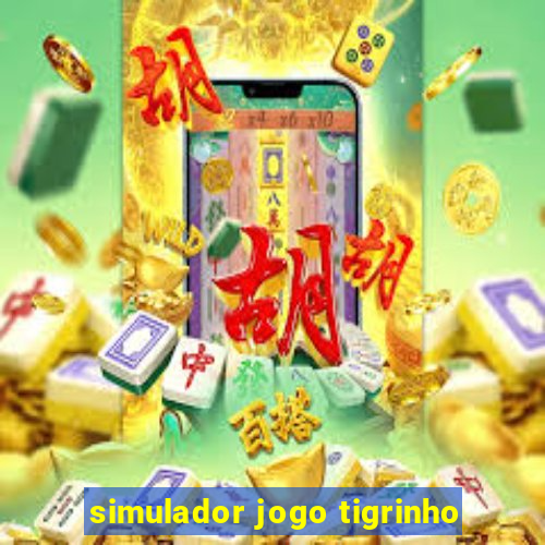 simulador jogo tigrinho