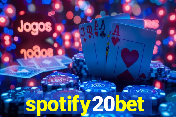 spotify20bet