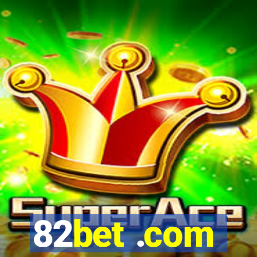 82bet .com