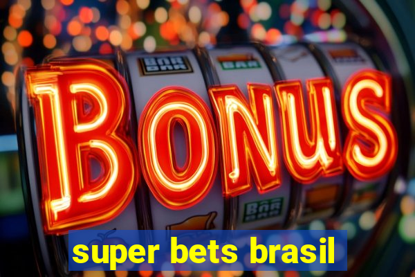 super bets brasil