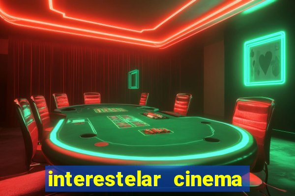 interestelar cinema 2024 cinemark