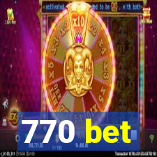 770 bet