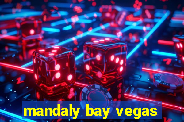 mandaly bay vegas