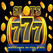 multicanais ao vivo gratis