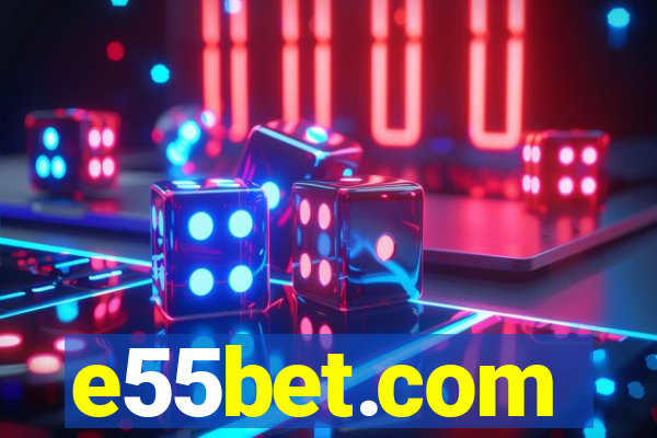 e55bet.com