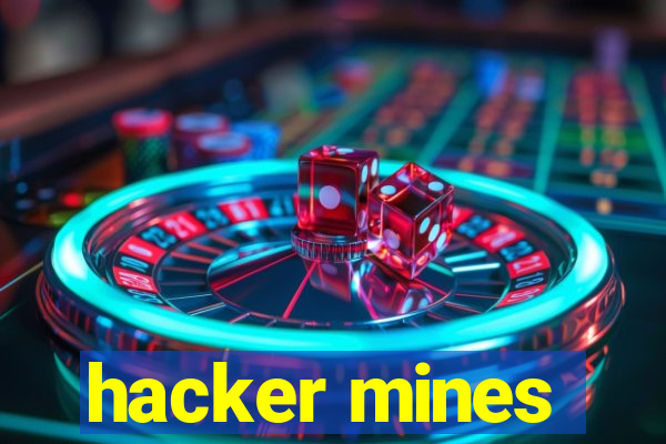 hacker mines