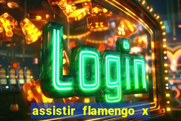 assistir flamengo x corinthians ao vivo multicanais